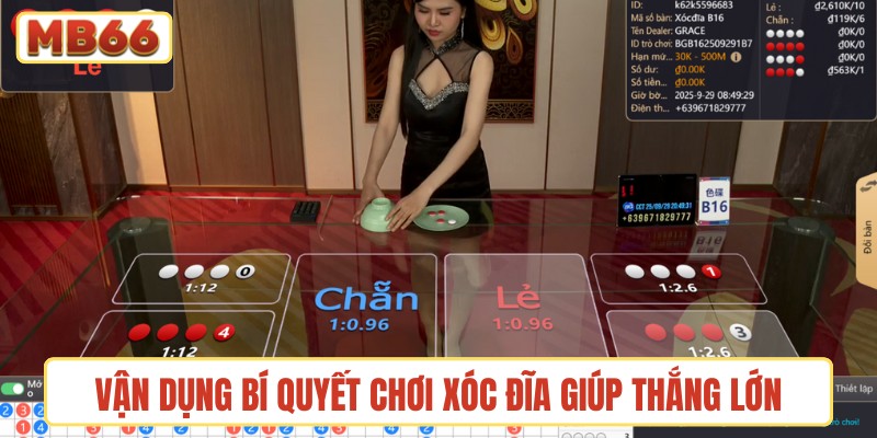 Vận dụng bí quyết chơi Xóc đĩa giúp thắng lớn